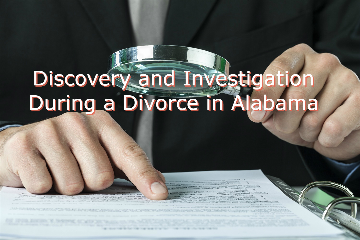 Discovery and Investigation During a Divorce in Alabama 1